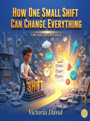 cover image of How One Small Shift Can Change Everything